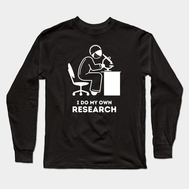 I do my own Research Long Sleeve T-Shirt by FN-2140